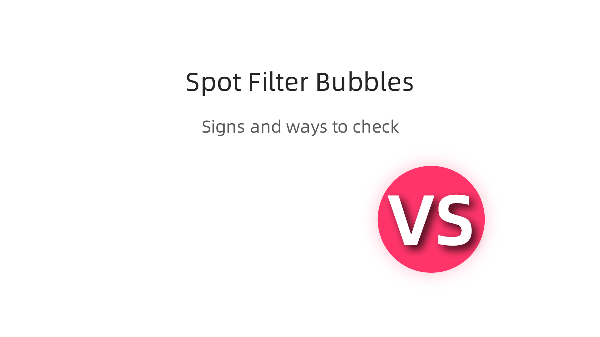 An infographic illustrating signs and ways to check for filter bubbles in your online information consumption.