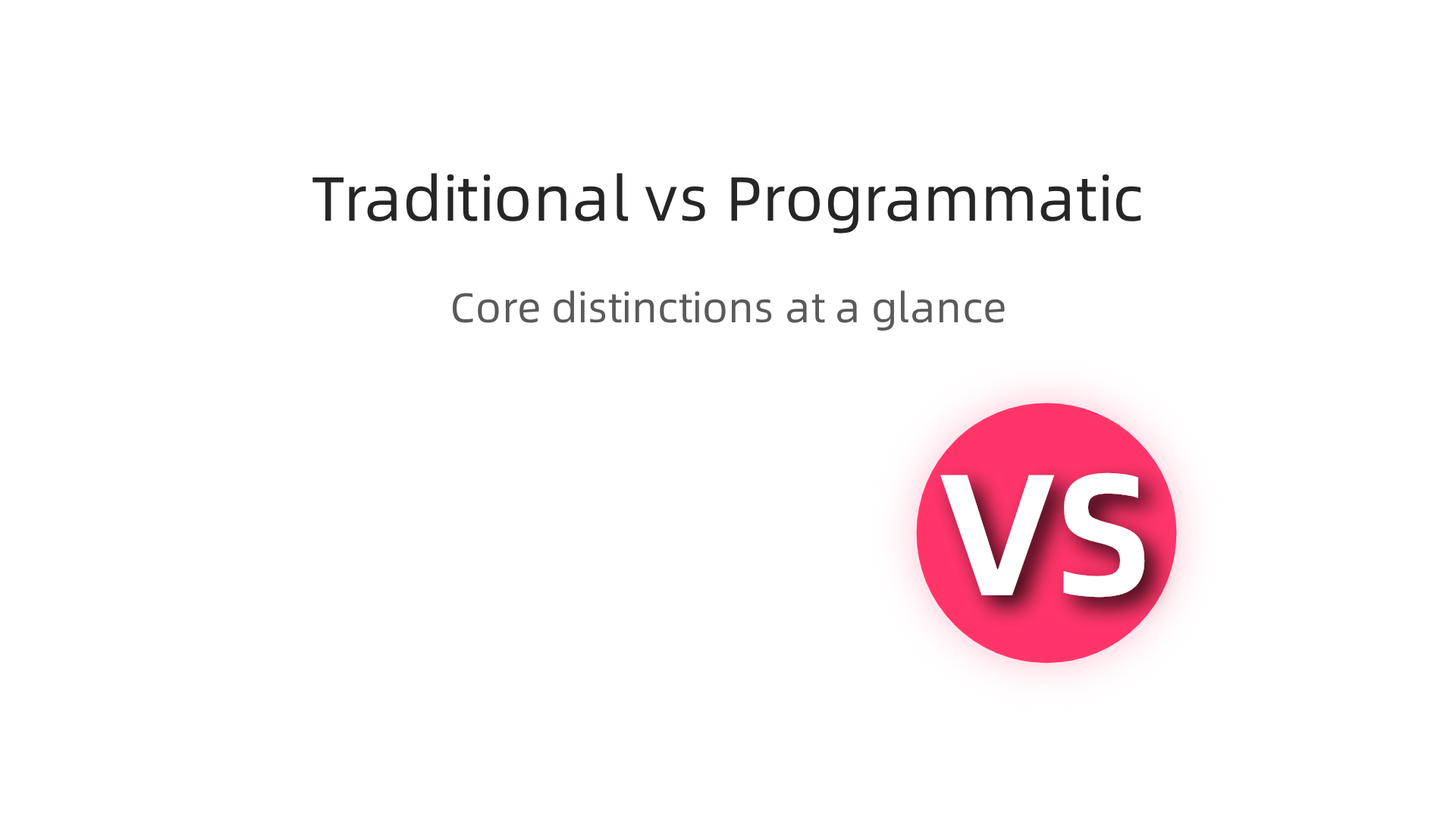 An infographic comparing the core distinctions between traditional and programmatic advertising approaches.